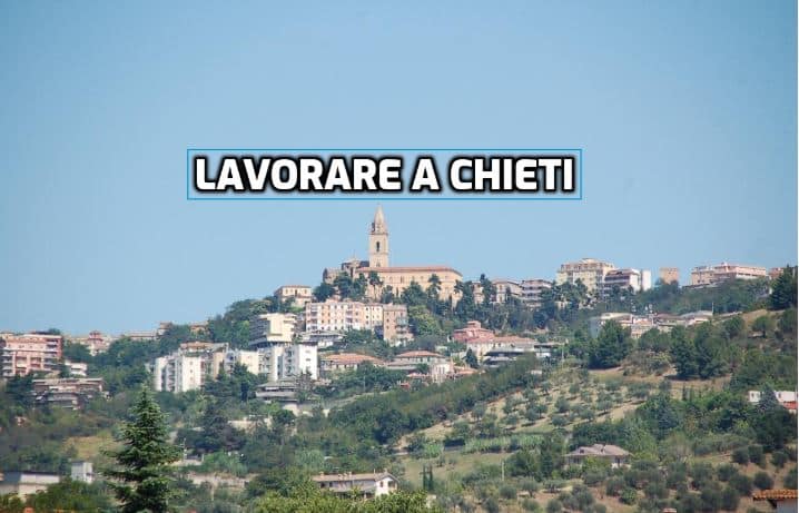 lavorare a Chieti