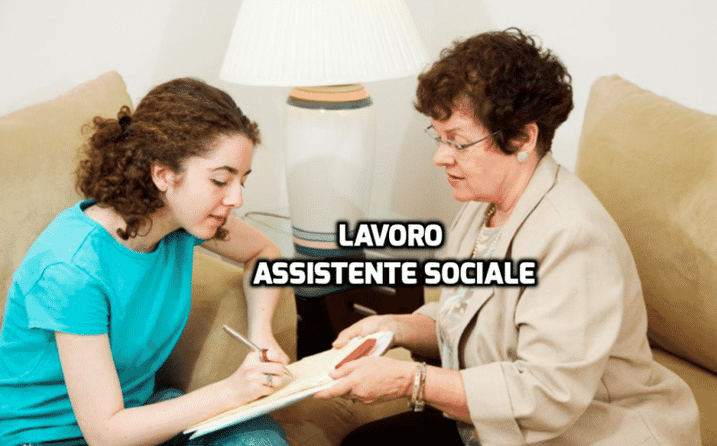 Lavoro Assistente Sociale: requisiti, mansioni, quanto guadagna e ...
