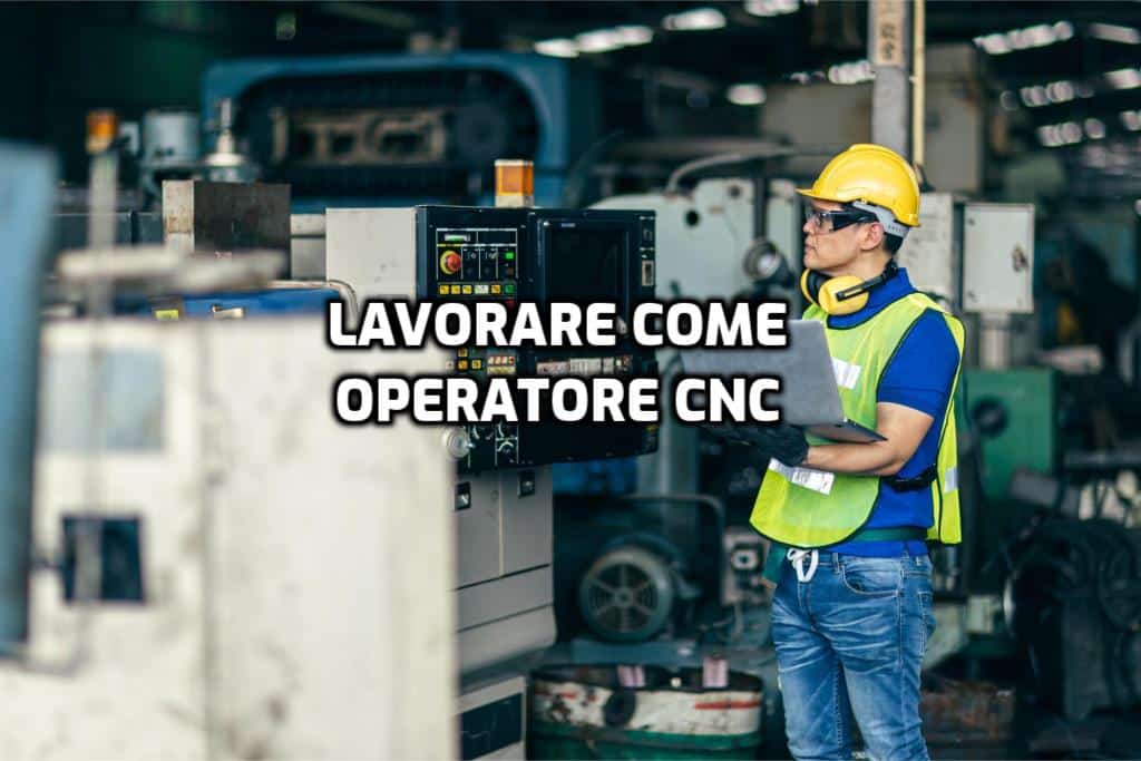 lavorare come operatore CNC